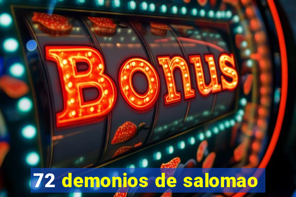 72 demonios de salomao